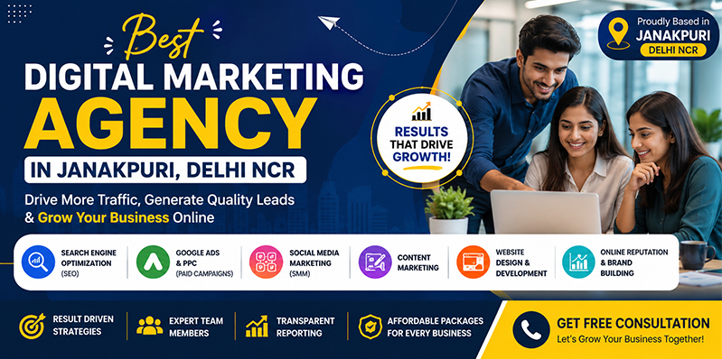 Best Digital Marketing Agency in Janakpuri, Delhi NCR